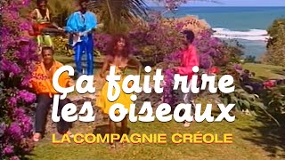 La Compagnie Créole  Ça fait rire les oiseaux Clip officiel [upl. by Rekyr]