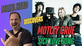 FIRST TIME REACTION  MOTLEY CRUE  SICK LOVE SONG [upl. by Vogele320]