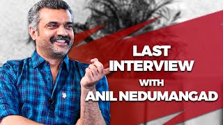 quotകഴിഞ്ഞോ  എനിക്ക് കൗതുകം തുടങ്ങിയതേ ഉള്ളുquot  Last Interview With Anil Nedumangad [upl. by Nitram]