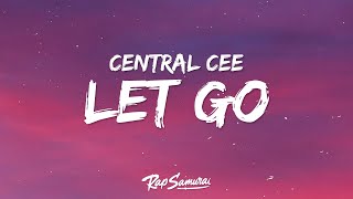 Central Cee  Let Go Lyrics [upl. by Assilav]