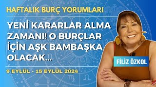 Yeni kararlar alma zamanı O burçlar için aşk bambaşka olacak  9  15 Eylül 2024 [upl. by Branca864]