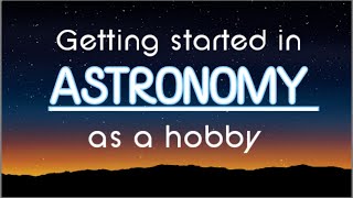 Getting Started In Astronomy [upl. by Elianore250]