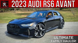 The 2023 Audi RS6 Avant Is The Ultimate Wagon For The Wealthy Enthusiast [upl. by Jordon]