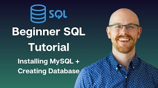 Installing MySQL and Creating Databases  MySQL for Beginners [upl. by Airetnahs]