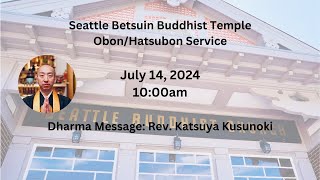 Seattle Betsuin ObonHatsubon Service  20240714 [upl. by Yhtorod]