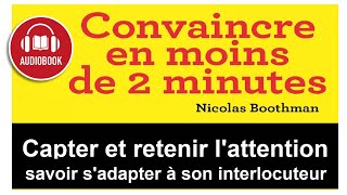 FR CONVAINCRE EN MOINS DE 2 MIN Audiobook Livre audio de Nicolas Boothman complet [upl. by Eillek]