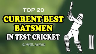 Current Best Batsmen in Test Cricket  Top 20  In April 2023 [upl. by Letram248]