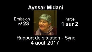 Ayssar Midani SitRep Syrie n°23  4 Août 2017 partie 1 sur 2 [upl. by Serena70]