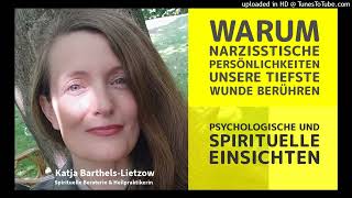 Warum narzisstische Persönlichkeiten unsere tiefste Wunde berühren Spirituell amp Psychologisch [upl. by Dionne]