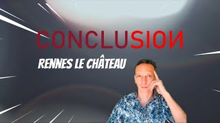 Rennes le château  Mes conclusions [upl. by Tiraj]