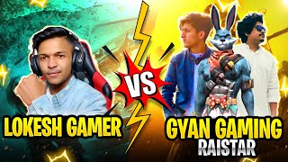 Lokesh Gamer amp Raistar VS Gyan Gaming amp As Gaming Only One Tap Clash Squad Battle Garena Free Fire [upl. by Siravrat]