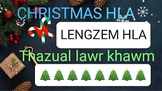 CHRISTMAS HLA  Hla lenglawng leh lengzem  Lawr khawm [upl. by Netnilc]