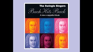 Bach Hits Back 1994 The Swingle Singers [upl. by Celie]