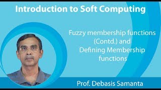 Lecture 3  Fuzzy membership functions Contd and Defining Membership functions [upl. by Akirat]