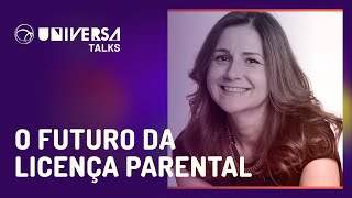 UNIVERSA TALKS 2020  O FUTURO DA LICENÇA PARENTAL [upl. by Stover]