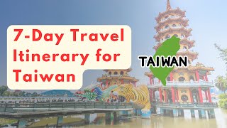 7Day Travel Itinerary for Taiwan Explore the Best of Taiwan in One Week 4K video [upl. by Illa199]