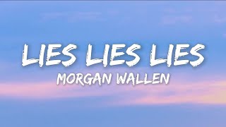 Lies Lies Lies  Morgan Wallen Lyrics lies morganwallen lyrics [upl. by Vola]