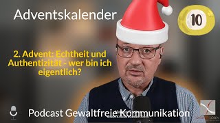 2 Advent Echtheit und Authentizität  wer bin ich eigentlich [upl. by Leahciam]