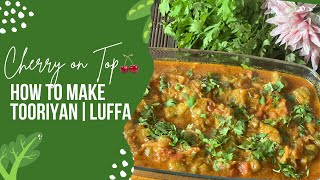 How To Make Tooriyan  Luffa Recipe  Easy Side Dish Recipe By Cherry On Top🍒 [upl. by Nabe]