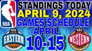 nba standings today April 9 2024  games schedule this week April 1015 2024 [upl. by Tnek]