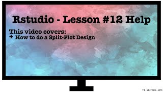 Lesson 12 Split Plot Design RStudio Tutorial [upl. by Carleen612]