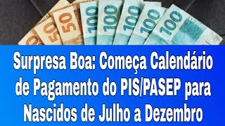 Surpresa Boa Começa Calendário de Pagamento do PISPASEP para Nascidos de Julho a Dezembro [upl. by Anaj]