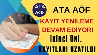 Ata Aöf Güz Dönemi Kayıt Yenileme Devam Ediyor İkinci Üni Kayıtları Uzatıldı Sınav Merkezi Tercih [upl. by Ayamat]