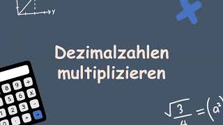 Dezimalzahlen multiplizieren [upl. by Saref]