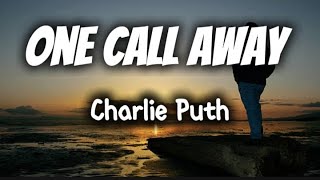 Charlie Puth  One Call Away  Lirik dan terjemahan [upl. by Nodrog]