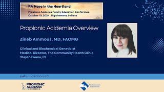 Propionic Acidemia Overview  Zineb Ammous MD FACMG PA Hope in the Heartland Conference [upl. by Primalia]