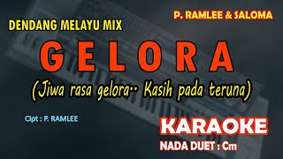 Gelora  P Ramlee amp Saloma KARAOKE Melayu MIX nada Duet Cm Jiwa rasa gelora [upl. by Gilder775]