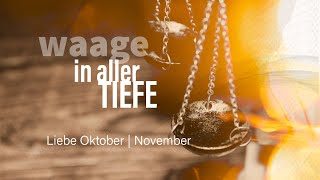 Waage Liebe Oktober  November In aller Tiefe💞 [upl. by Oiracam411]