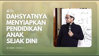 Dahsyatnya Menyiapkan Pendidikan Sejak Dini  Ustadz Adi Hidayat [upl. by Nilatak965]