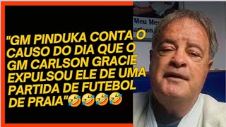 PINDUKA CONTA O CAUSO DO MESTRE CARLSON EXPULSANDO ELE DE UMA PARTIDA DE FUTEBOL DE PRAIA [upl. by Bishop]