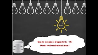 Oracle Database Upgrade 12c to 19c  Part1 19c Installation on Oracle Linux 7 [upl. by Yuu]