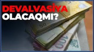 Dolları olanlar üçün VACİB XƏBƏR devalvasiya olacaqmı [upl. by Ilime]