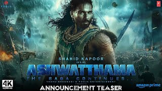 The Immortal Ashwatthama  Official Trailer  Shahid Kapoor  Pooja Ent  ashwatthama teaser updates [upl. by Aronson74]