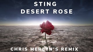 Sting  Desert Rose  Chris Merlyn  Remix [upl. by Ssilem]