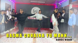 BASMA CHHAINA YO MANN  DANCE VIDEO  TIMI MANA MAGA  MJ DANCE STUDIO  SURAJ MAGAR CHOREOGRAPHY [upl. by Anoved]