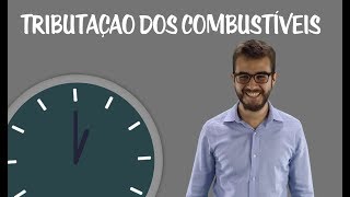 Tributação dos Combustíveis em 3 minutos [upl. by Harraf]