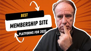 Best Membership Site Platforms For 2023 [upl. by Eelarac]