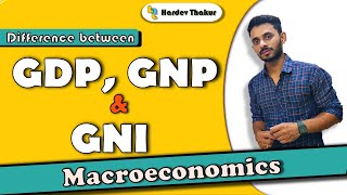 3 Difference between GDP GNP and GNI by Hardev Thakur [upl. by Lucretia]