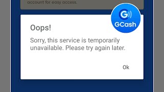 Fix Gcash Oops Sorry This Service is Temporarily Unavailable Please Try Again Later Error Problem [upl. by Nosirb]