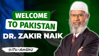 Welcome to Pakistan 🇵🇰 DrZakir Naik 💖💗🥰💞  iTsAmShU  drzakirnaik status [upl. by Vitek386]