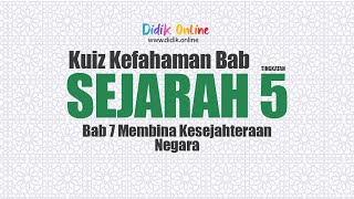 Kuiz Sejarah Tingkatan 5 Bab 7 Membina Kesejahteraan Negara [upl. by Aelber]