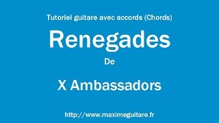 Renegades X Ambassadors  Tutoriel guitare avec accords et partition en description Chords [upl. by Jesse136]