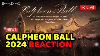 🔴LIVE Black Desert Calpheon Ball 2024 REACTION  Black Desert Festa A Decade of Adventures [upl. by Ahsinrac]