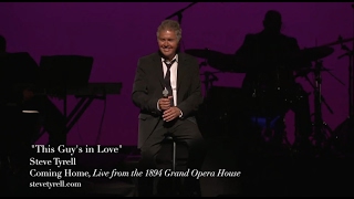 This Guys in Love Steve Tyrell from LIVE IN GALVESTON [upl. by Iror354]