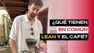 ¿Qué tienen en común LEAN y el CAFÉ [upl. by Abie498]