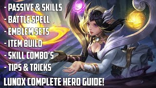 LUNOX COMPLETE HERO GUIDE  SKILLS COMBOS  BUILDS TIPS amp TRICKS  MOBILE LEGENDS HERO GUIDE [upl. by Dittman]